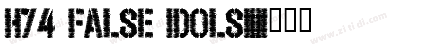 H74 False Idols字体转换